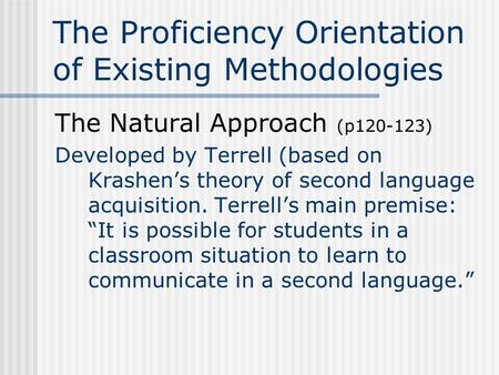 The Proficiency Orientation of Existing Methodologies