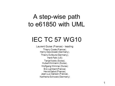 A step-wise path to e61850 with UML IEC TC 57 WG10