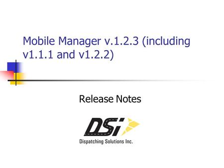 Mobile Manager v.1.2.3 (including v1.1.1 and v1.2.2) Release Notes.