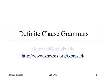 Cs7120 (Prasad)L21-DCG1 Definite Clause Grammars