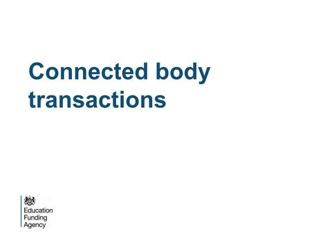 Connected body transactions. Overview  Introduction  Requirements  Disclosure  Audit approach  Current issues.