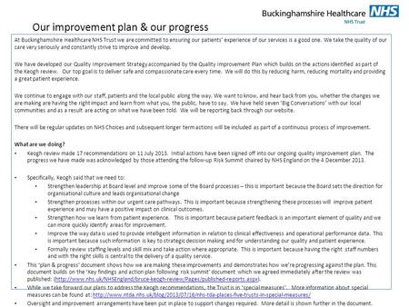 Our improvement plan & our progress At Buckinghamshire Healthcare NHS Trust we are committed to ensuring our patients’ experience of our services is a.