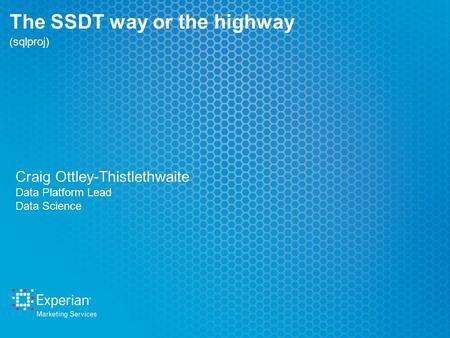 The SSDT way or the highway