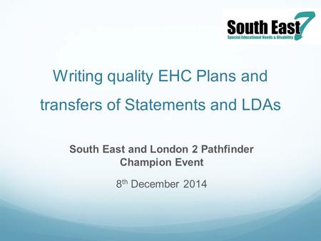 Writing quality EHC Plans and transfers of Statements and LDAs