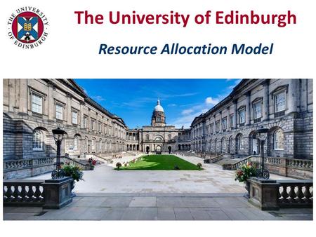 The University of Edinburgh Resource Allocation Model.