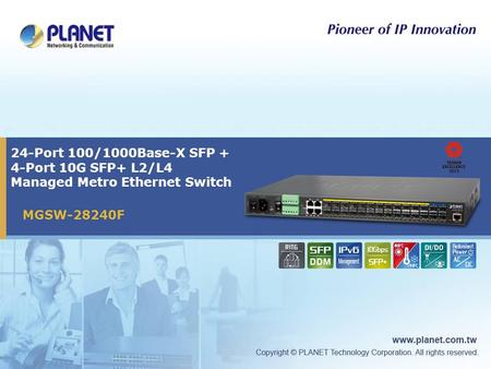 24-Port 100/1000Base-X SFP + 4-Port 10G SFP+ L2/L4 Managed Metro Ethernet Switch MGSW-28240F.