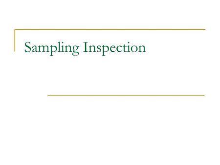 Sampling Inspection.