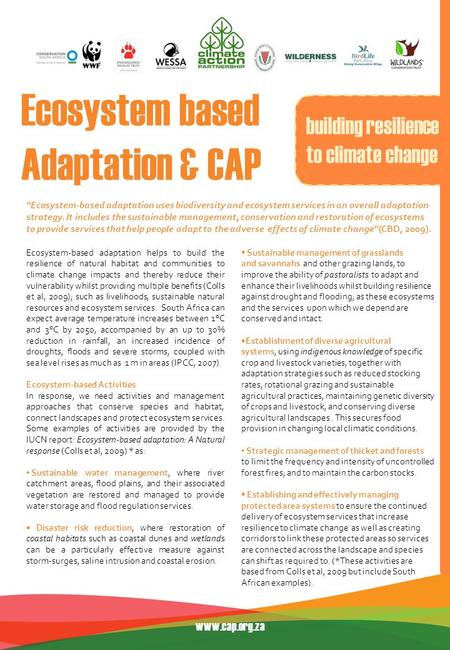 Ecosystem-based adaptation helps to build the resilience of natural habitat and communities to climate change impacts and thereby reduce their vulnerability.
