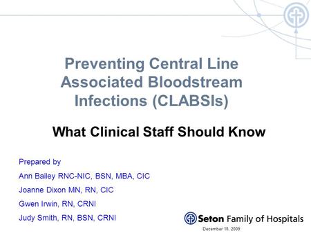 Preventing Central Line Associated Bloodstream Infections (CLABSIs)