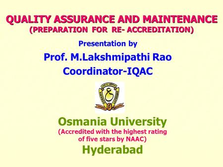 QUALITY ASSURANCE AND MAINTENANCE (PREPARATION FOR RE- ACCREDITATION)