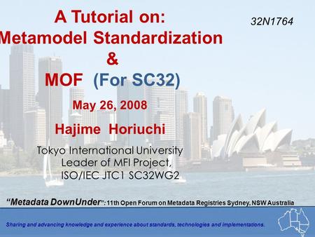 A Tutorial on: Metamodel Standardization & MOF (For SC32)
