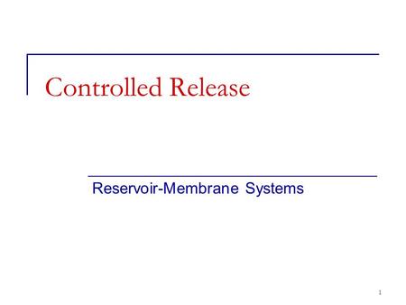Reservoir-Membrane Systems
