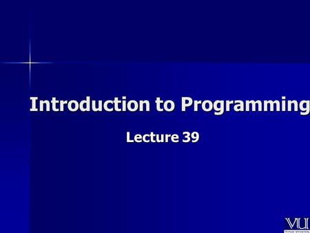 Introduction to Programming Lecture 39. Copy Constructor.