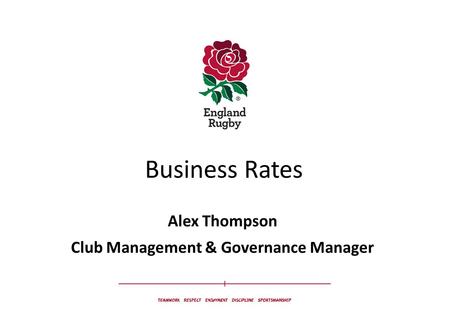 Business Rates Alex Thompson Club Management & Governance Manager.