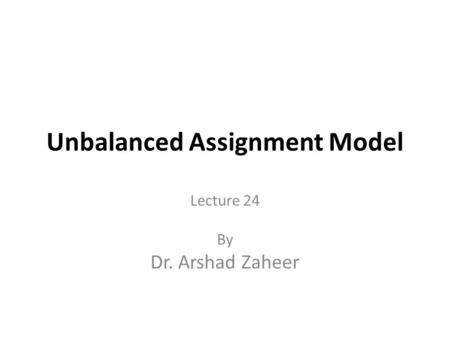 Unbalanced Assignment Model
