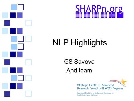 NLP Highlights GS Savova And team. Medication CEM template associatedCode Change_status Conditional Dosage Duration End_date Form Frequency Generic Negation_indicator.