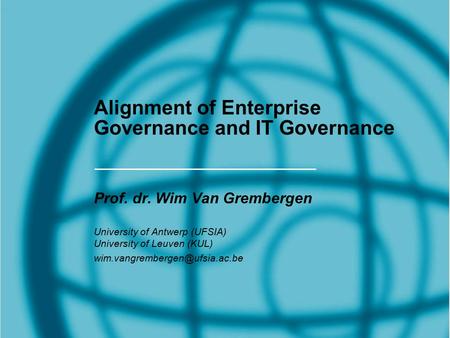 Alignment of Enterprise Governance and IT Governance