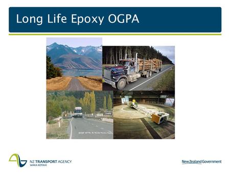 Long Life Epoxy OGPA. Presentation Outline o An emerging issue o OECD Summary (Phase 1-3) o NZ Phase 2 – Lab Work o NZ Phase 3 – Field trials.