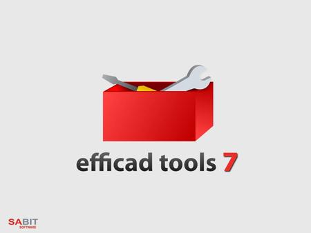 What is Efficad Tools?   Efficad Tools is the ease-of-use set of the more than 100 additional tools which are grouped into toolbars depending on their.