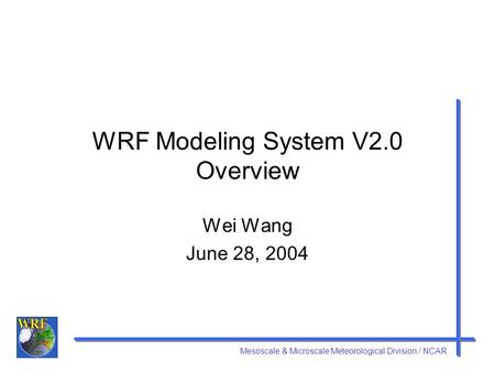 WRF Modeling System V2.0 Overview