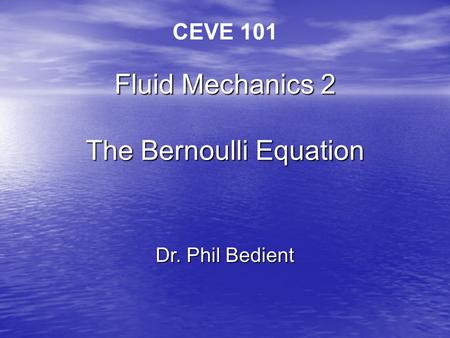 Fluid Mechanics 2 The Bernoulli Equation