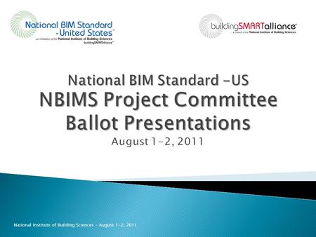 National Institute of Building Sciences – August 1-2, 2011.