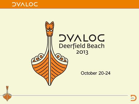 October 20-24. Dyalog File Server Version 2.0 Morten Kromberg CTO, Dyalog LTD Dyalog’13.