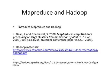 Mapreduce and Hadoop Introduce Mapreduce and Hadoop