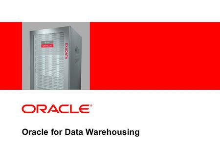 Oracle for Data Warehousing