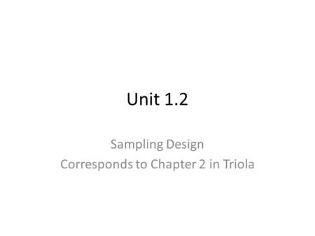 Sampling Design Corresponds to Chapter 2 in Triola