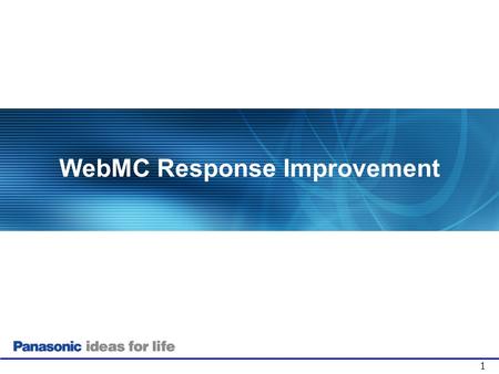 1 WebMC Response Improvement. 2 WebMC - 1 1)Improve Response speed 2) Loading icon can show status Overview For Internet Explorer.
