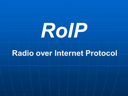 Radio over Internet Protocol