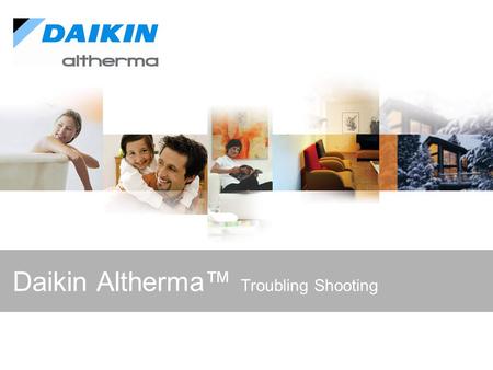Daikin Altherma™ Troubling Shooting