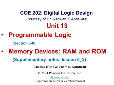 Charles Kime & Thomas Kaminski © 2004 Pearson Education, Inc. Terms of Use (Hyperlinks are active in View Show mode) Terms of Use Chapter 3 – Combinational.