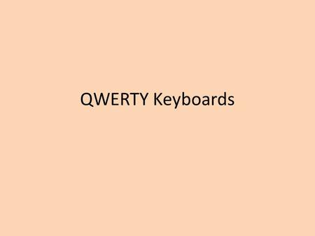 QWERTY Keyboards.