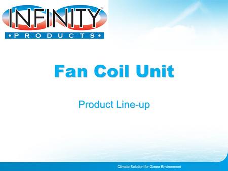Fan Coil Unit Product Line-up. FCU Home Application Show.