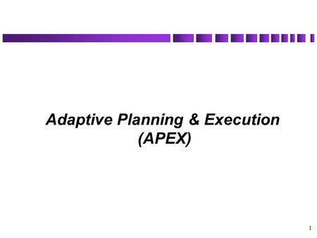 Adaptive Planning & Execution