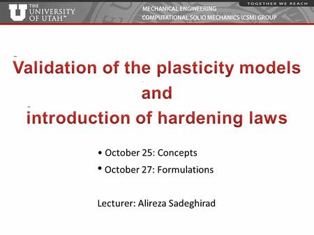 Validation of the plasticity models introduction of hardening laws