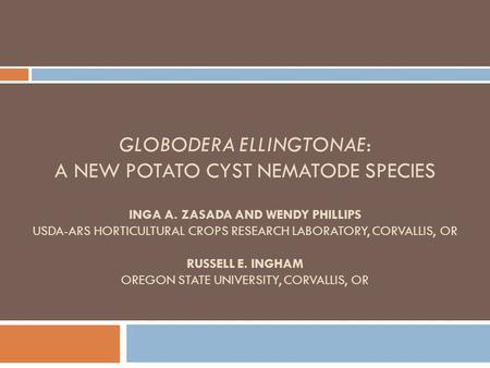 Globodera ellingtonae: a new Potato cyst nematode Species Inga A