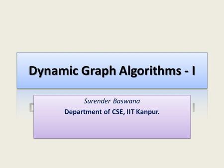 Dynamic Graph Algorithms - I