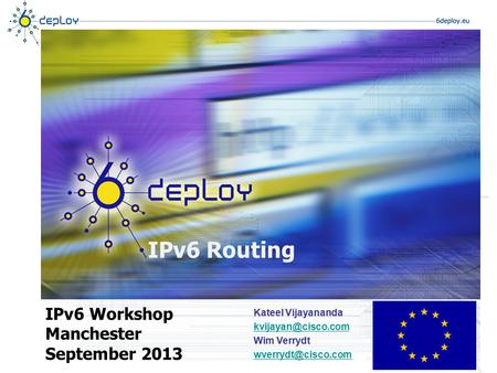 IPv6 Routing IPv6 Workshop Manchester September 2013