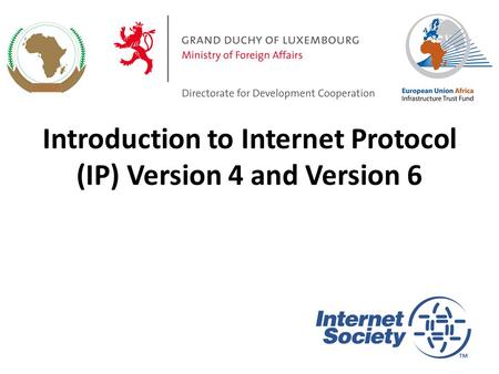 Introduction to Internet Protocol (IP) Version 4 and Version 6 1.
