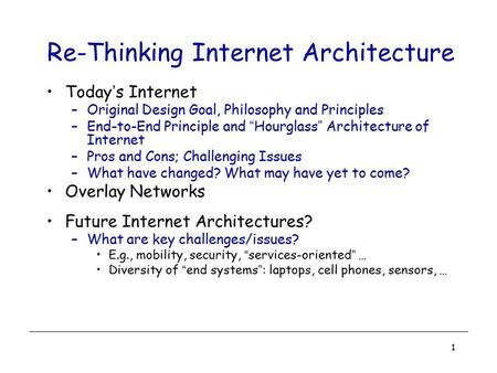 Re-Thinking Internet Architecture