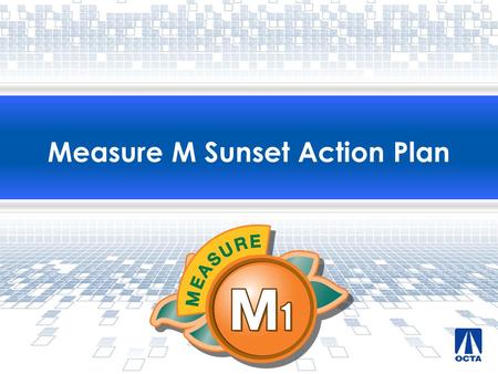 Measure M Sunset Action Plan. Overview  Promises Made, Promises Kept  Funding Picture  Use of Measure M (M1) Freeway Funds  Next Steps 2.
