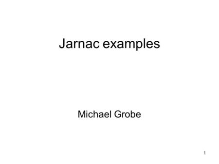 1 Jarnac examples Michael Grobe. 2 Topics Introduction: Why simulate? Some reaction kinetics examples Simple production without degradation Production.