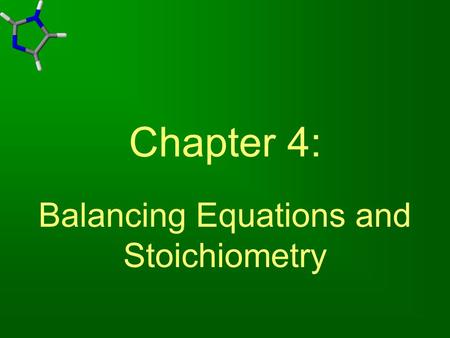 Balancing Equations and Stoichiometry