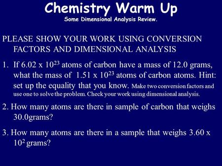 Chemistry Warm Up Some Dimensional Analysis Review.