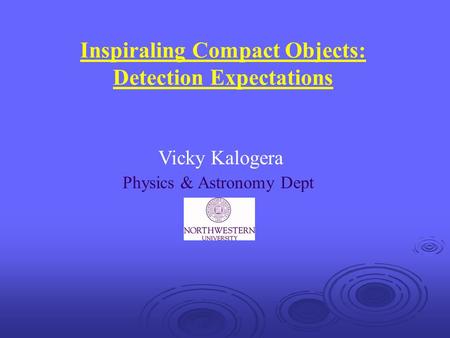 Inspiraling Compact Objects: Detection Expectations