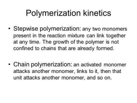 Polymerization kinetics