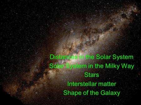 Distances in the Solar System Solar System in the Milky Way Stars